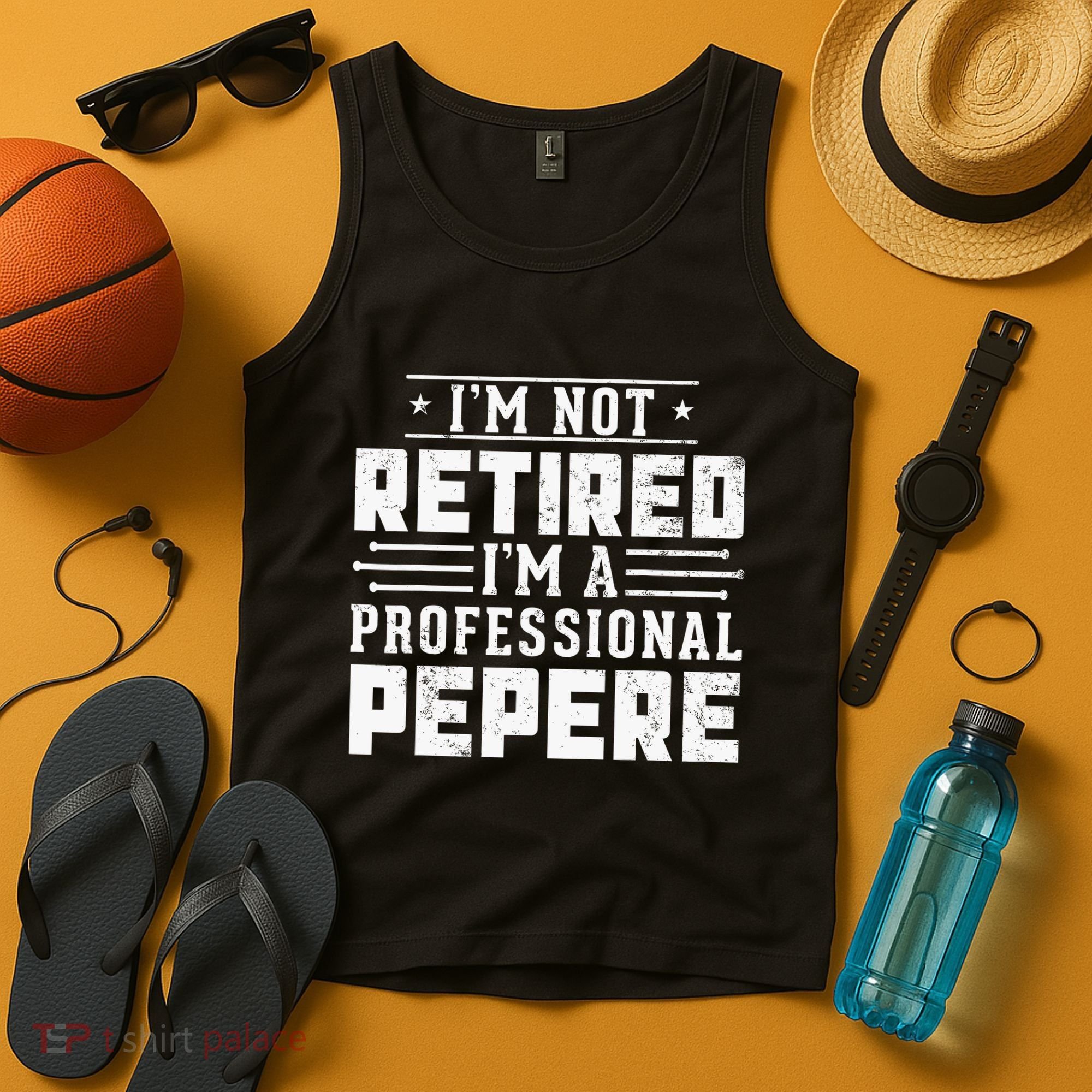Im Not Retired Im A Professional Pepere Gifts Retirement Tank Top