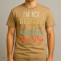 IM Not Retired A Professional Pop Pop Father Day Vintage T-Shirt thumb 3