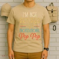 IM Not Retired A Professional Pop Pop Father Day Vintage T-Shirt thumb 6