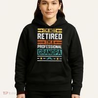 I'm Not Retired I'm A Professional Grandpa Funny Grandpa Hoodie thumb 5