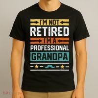 I'm Not Retired I'm A Professional Grandpa Funny Grandpa T-Shirt thumb 3