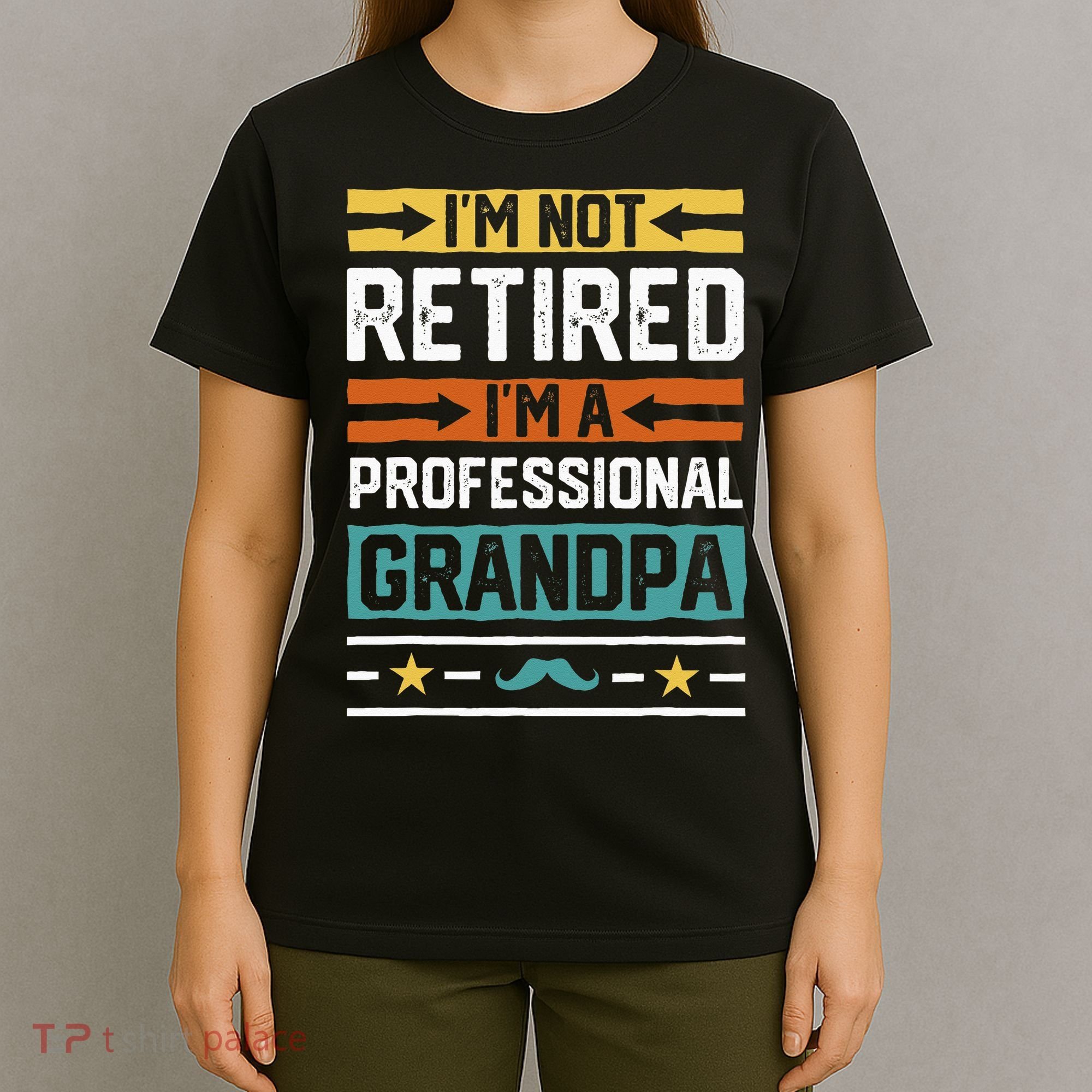 I'm Not Retired I'm A Professional Grandpa Funny Grandpa T-Shirt