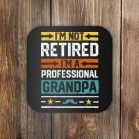 I'm Not Retired I'm A Professional Grandpa Funny Grandpa Coaster thumb 0