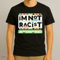IM Not Racist Anymore Juneteenth History Pride Month T-Shirt thumb 3