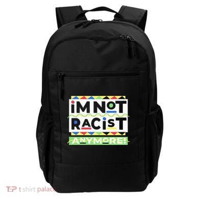 IM Not Racist Anymore Juneteenth History Pride Month Backpack