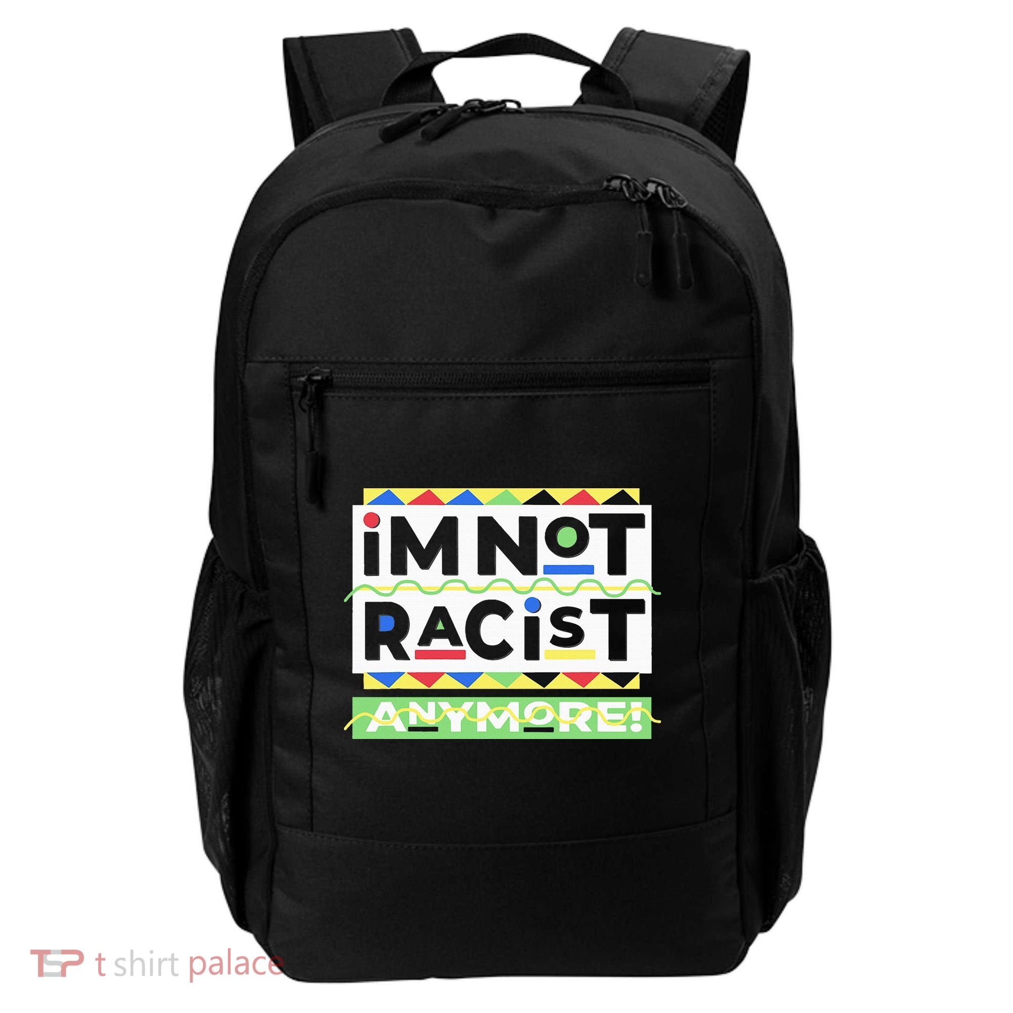 IM Not Racist Anymore Juneteenth History Pride Month Backpack