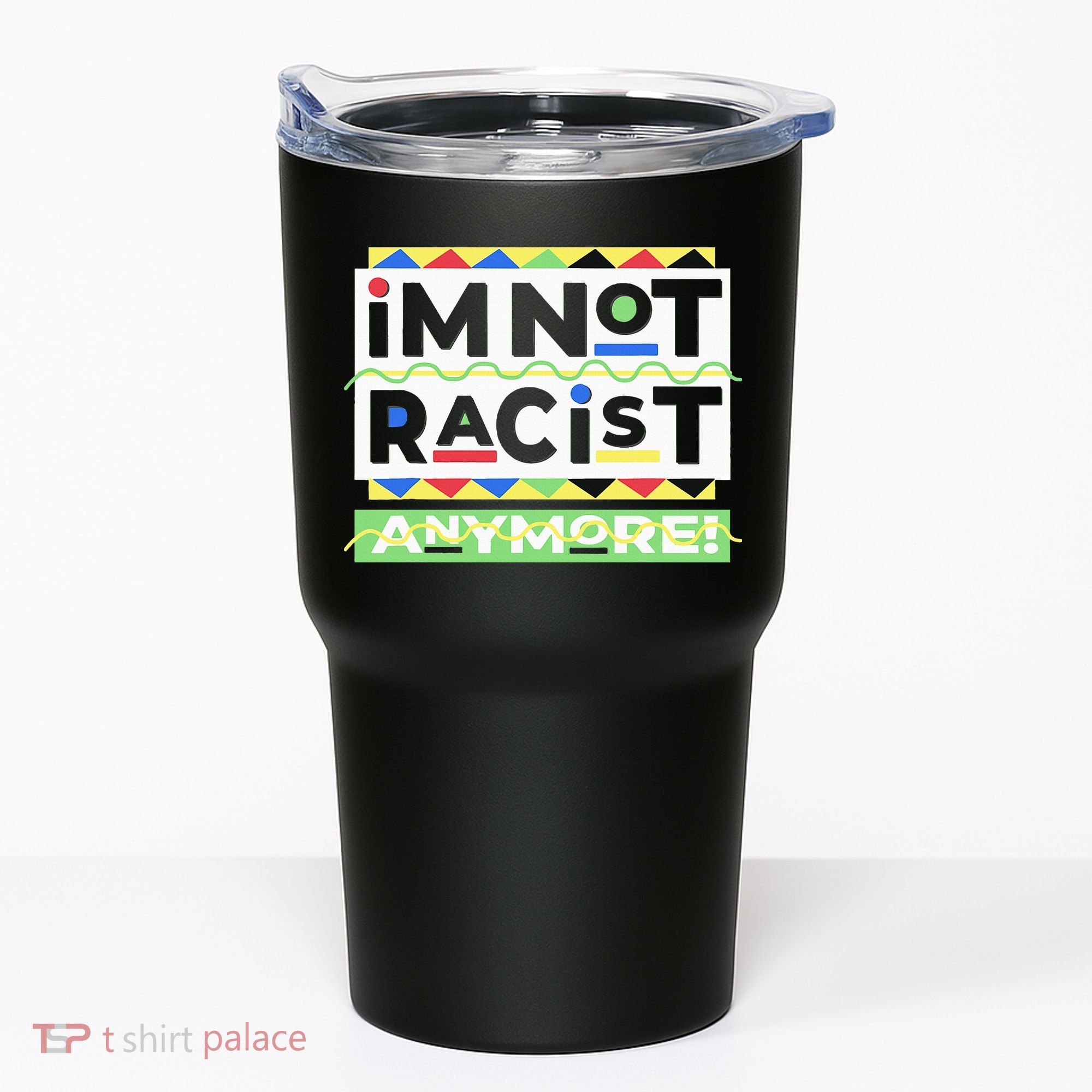 IM Not Racist Anymore Juneteenth History Pride Month Tumbler