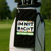 IM Not Racist Anymore Juneteenth History Pride Month Golf Towel thumb 2