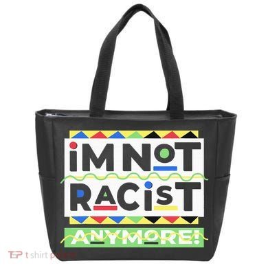 IM Not Racist Anymore Juneteenth History Pride Month Tote Bag
