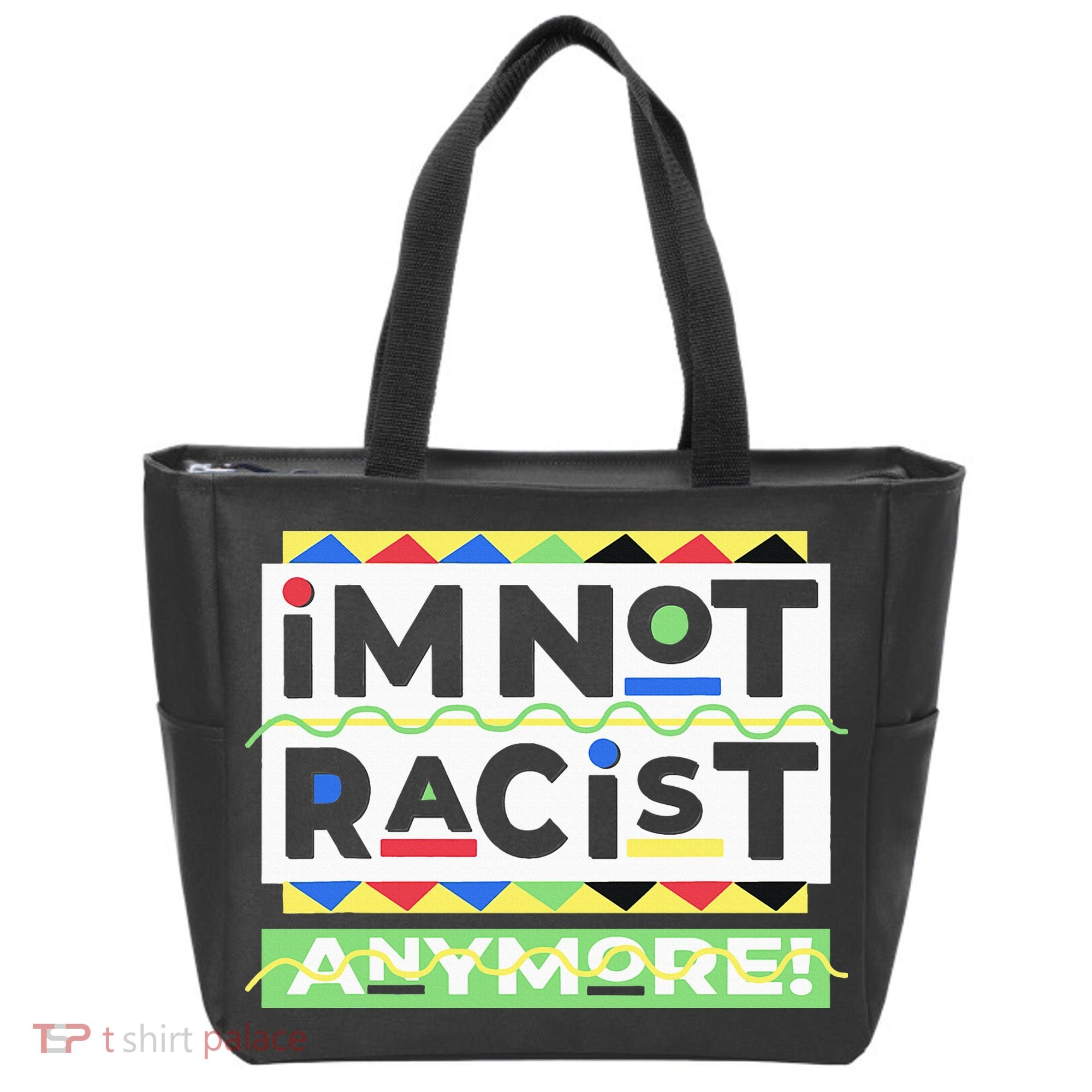 IM Not Racist Anymore Juneteenth History Pride Month Tote Bag