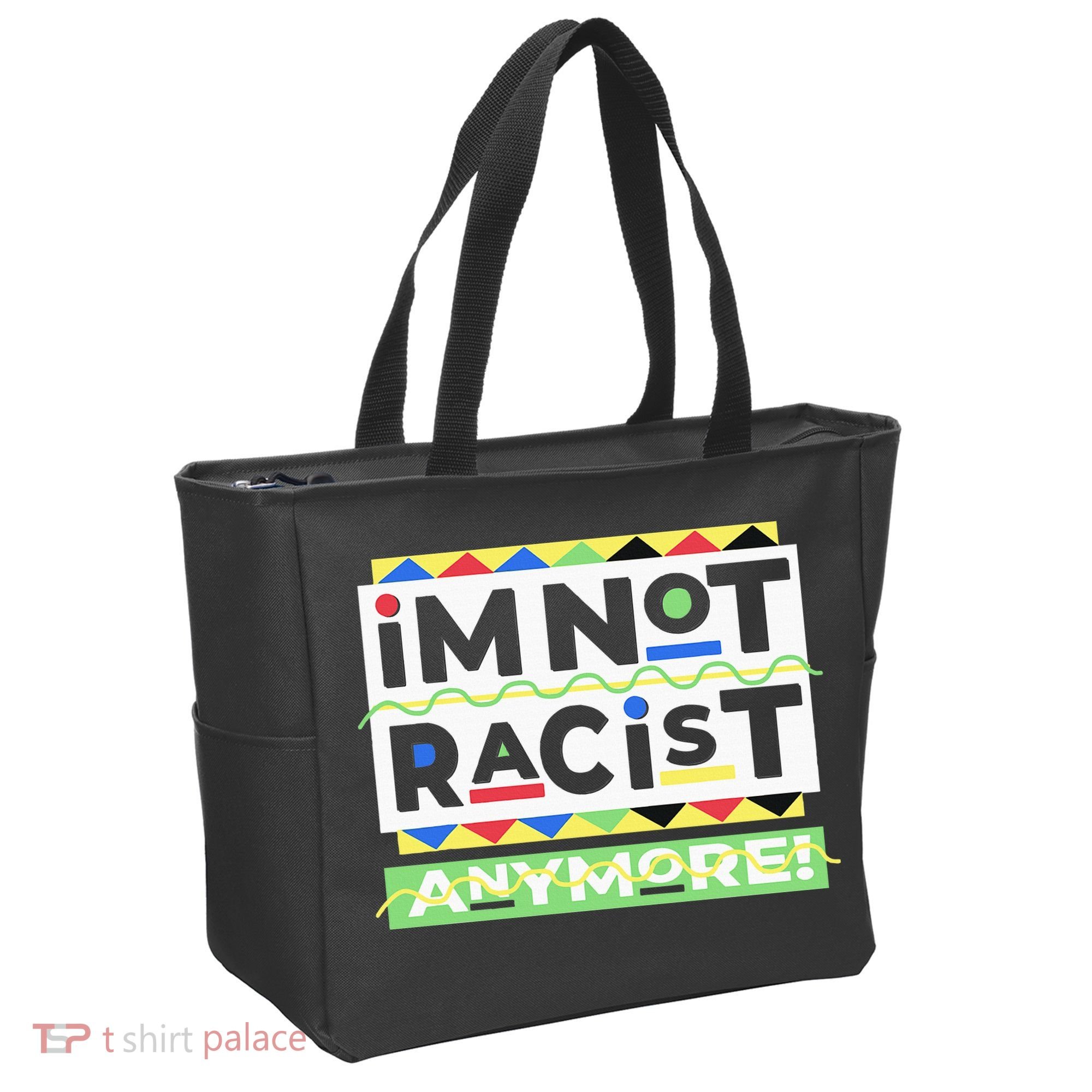 IM Not Racist Anymore Juneteenth History Pride Month Tote Bag