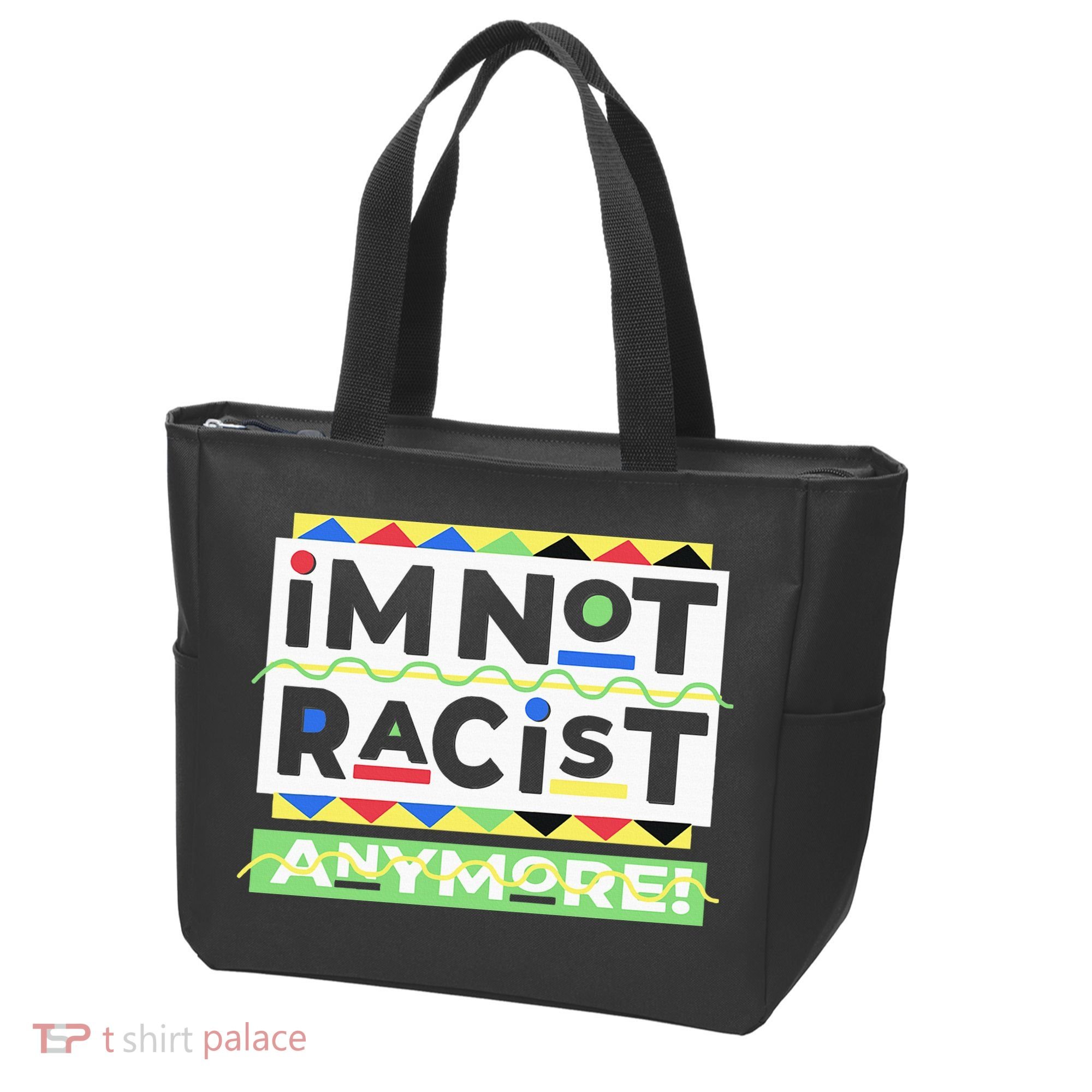 IM Not Racist Anymore Juneteenth History Pride Month Tote Bag
