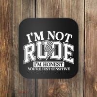 IM Not Rude Im Honest Snarky Sarcastic Funny Coaster thumb 0