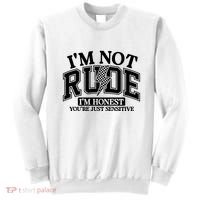 IM Not Rude Im Honest Snarky Sarcastic Funny Sweatshirt thumb 0