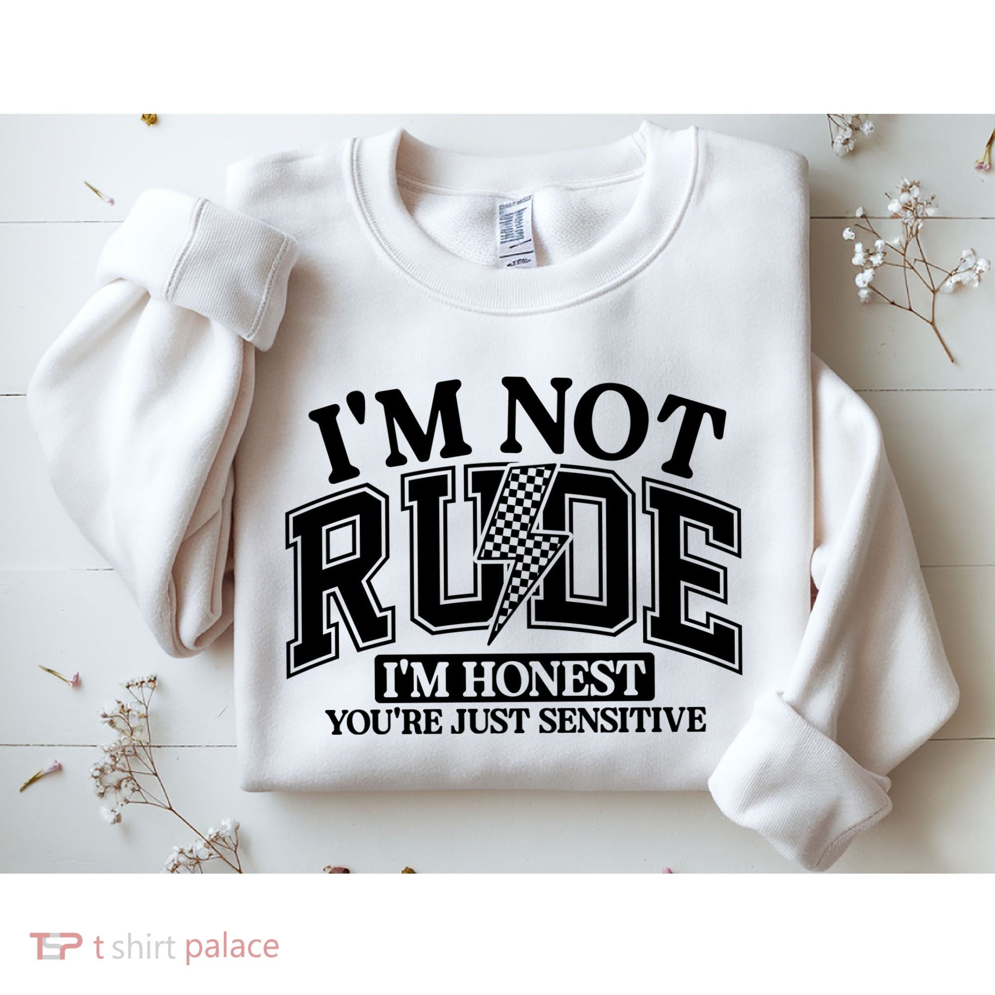 IM Not Rude Im Honest Snarky Sarcastic Funny Sweatshirt
