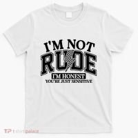 IM Not Rude Im Honest Snarky Sarcastic Funny T-Shirt thumb 0