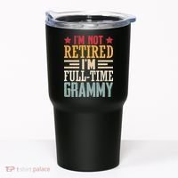 I'm Not Retired I'm A Full-Time Grammy Tumbler thumb 0