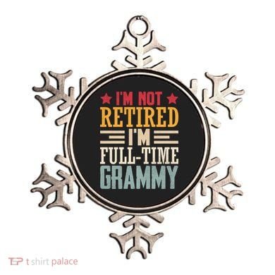 I'm Not Retired I'm A Full-Time Grammy Ornament