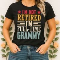 I'm Not Retired I'm A Full-Time Grammy Women's T-Shirt thumb 2