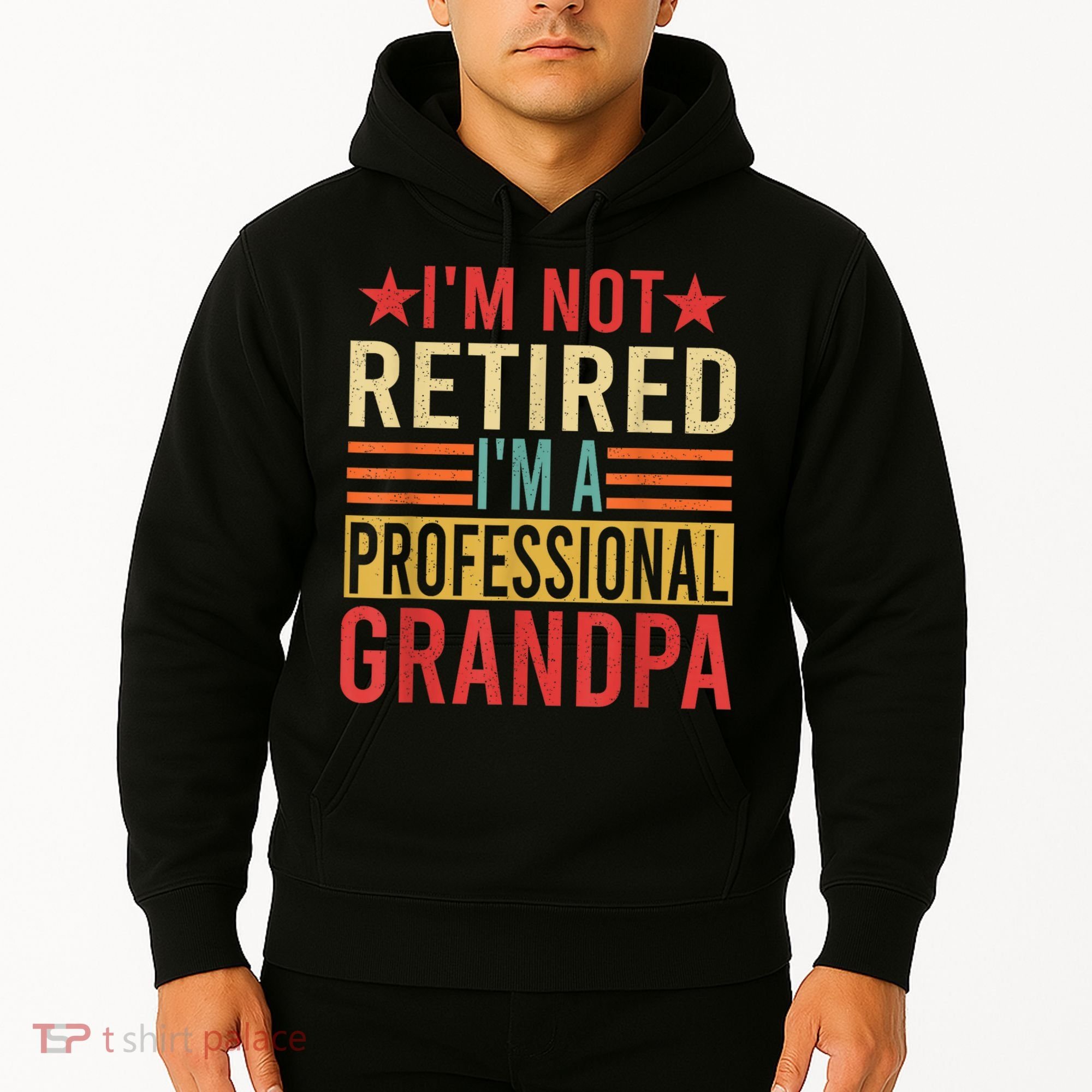 IM Not Retired IM A Professional Grandpa Hoodie
