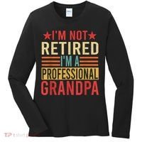 IM Not Retired IM A Professional Grandpa Women's Long Sleeve Shirt thumb 0