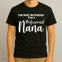 I'm Not Retired I'm A Professional Nana Valentine's T-Shirt thumb 3