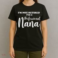 I'm Not Retired I'm A Professional Nana Valentine's T-Shirt thumb 4