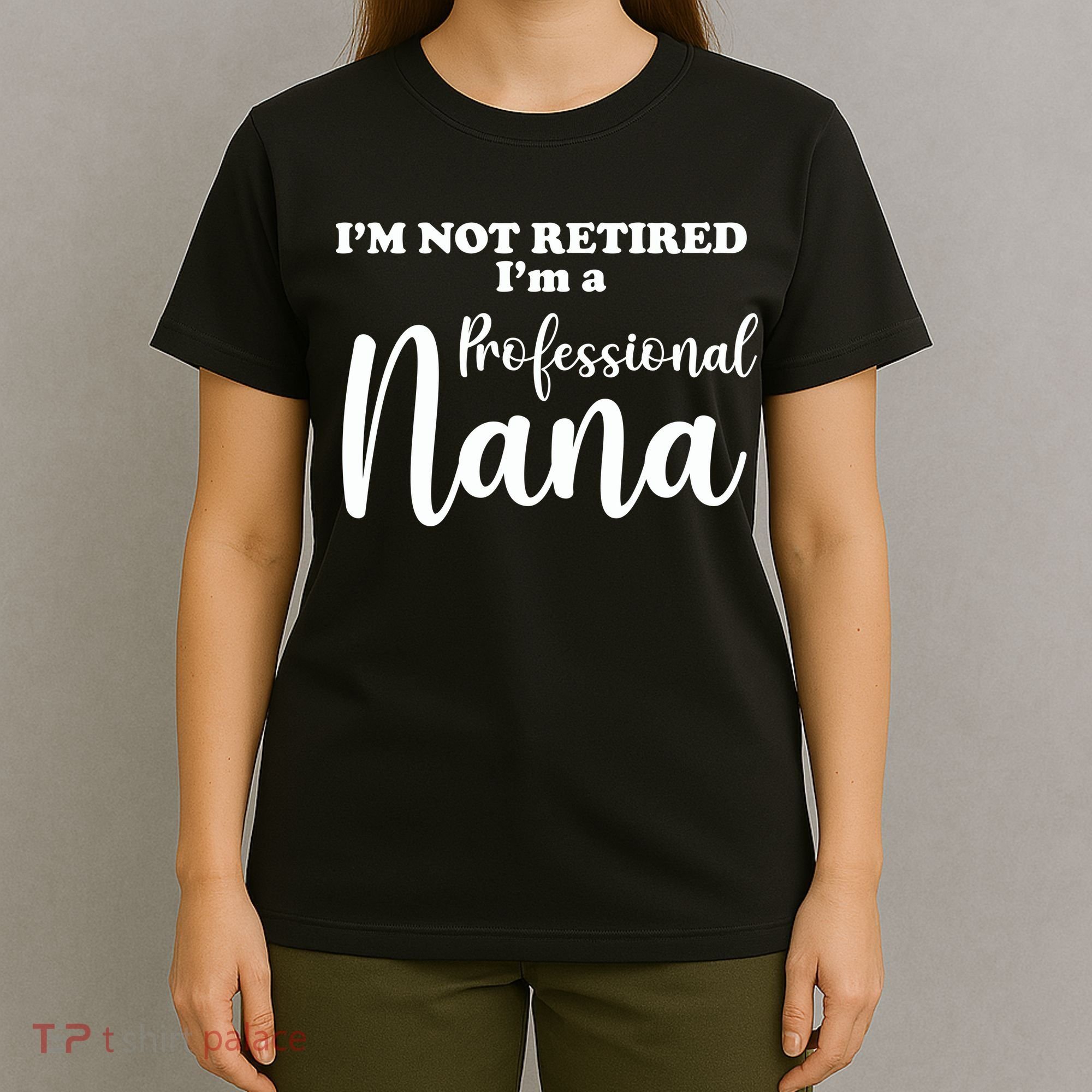 I'm Not Retired I'm A Professional Nana Valentine's T-Shirt