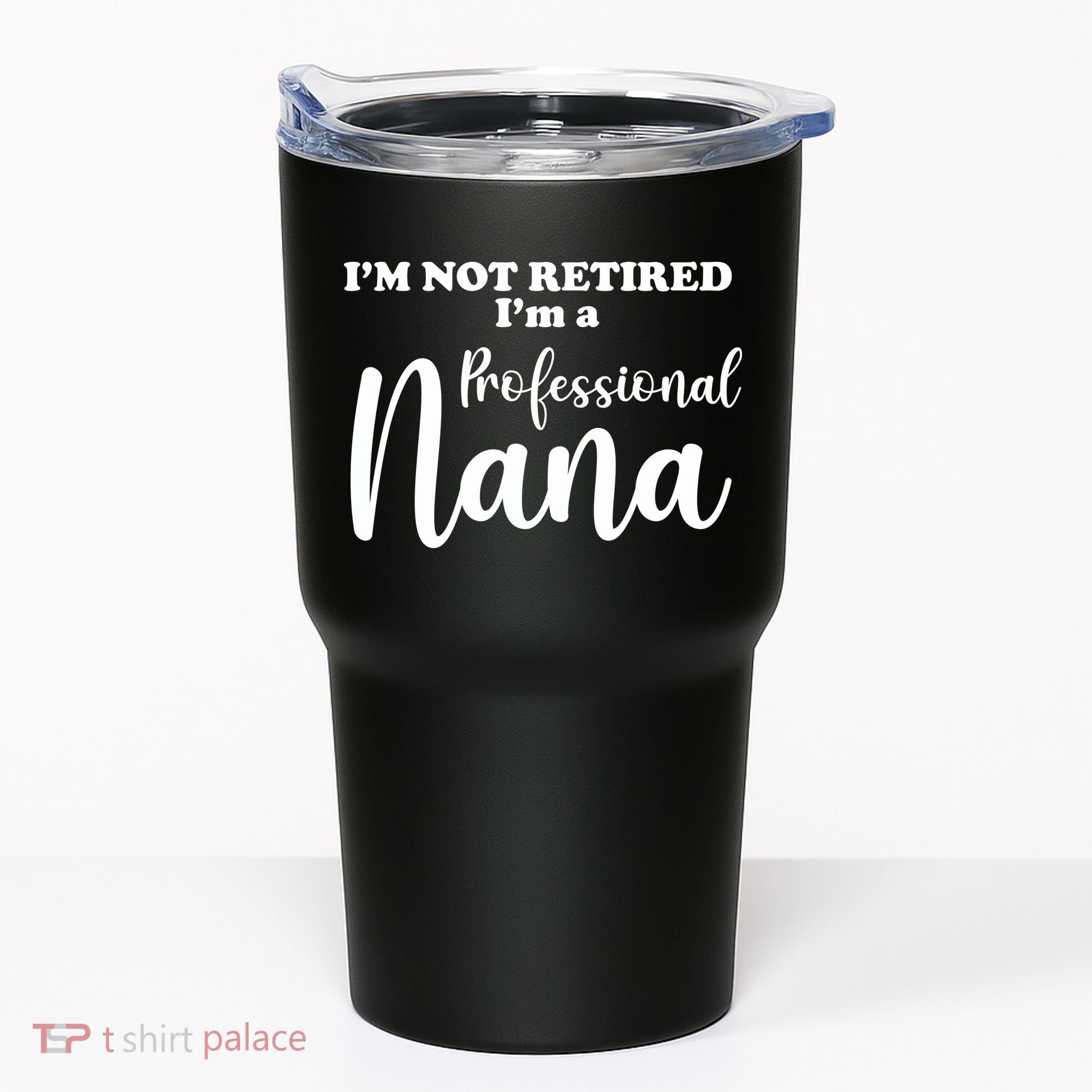 I'm Not Retired I'm A Professional Nana Valentine's Tumbler