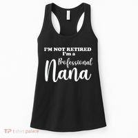 I'm Not Retired I'm A Professional Nana Valentine's Women's Tank Top thumb 0