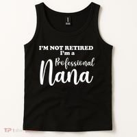 I'm Not Retired I'm A Professional Nana Valentine's Tank Top thumb 2
