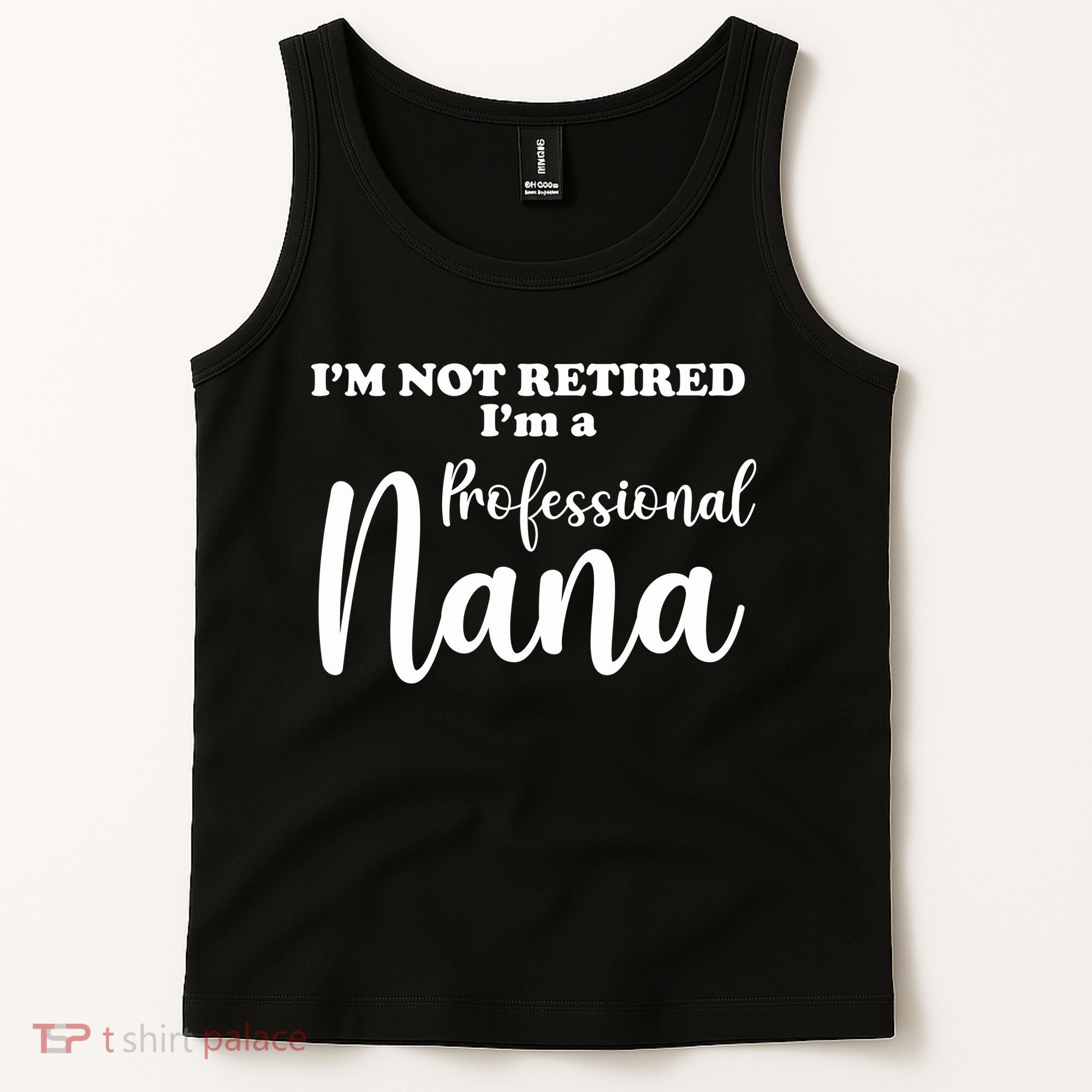 I'm Not Retired I'm A Professional Nana Valentine's Tank Top