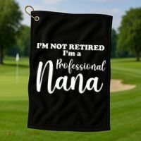 I'm Not Retired I'm A Professional Nana Valentine's Golf Towel thumb 1