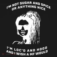 I'm Not Sugar And Spice Or Anything Nice I'm Loc'd And Hood Coaster thumb 2