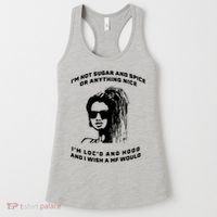 I'm Not Sugar And Spice Or Anything Nice I'm Loc'd And Hood Women's Tank Top thumb 0