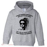 I'm Not Sugar And Spice Or Anything Nice I'm Loc'd And Hood Toddler Hoodie thumb 0