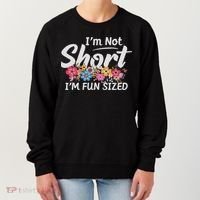 I'm Not Short I'm Fun Sized Funny Sayings  Women's Sweatshirt thumb 0