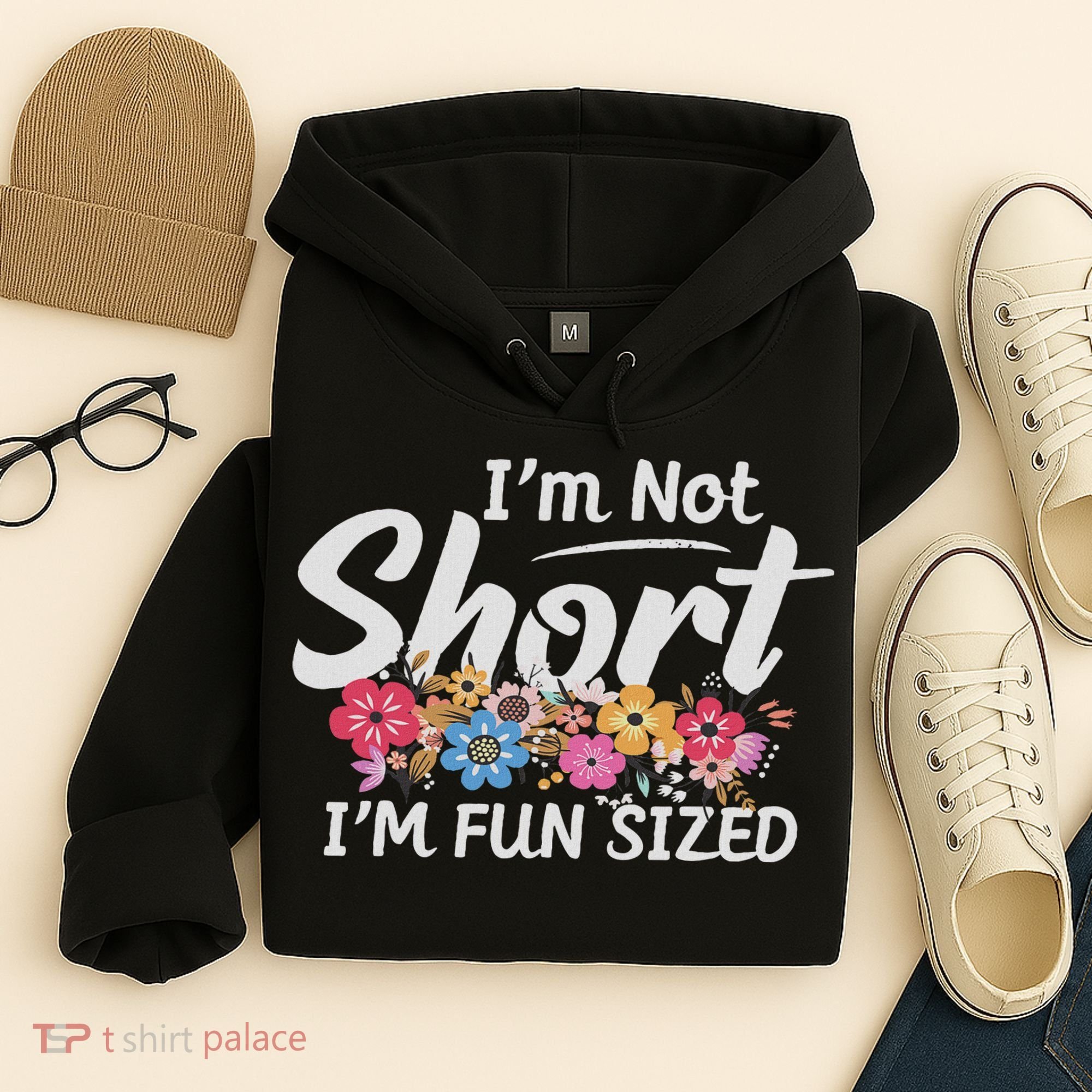 I'm Not Short I'm Fun Sized Funny Sayings  Hoodie