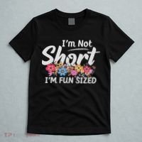 I'm Not Short I'm Fun Sized Funny Sayings  T-Shirt thumb 5