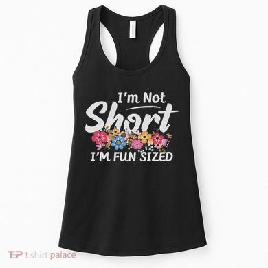 I'm Not Short I'm Fun Sized Funny Sayings  Women's Tank Top