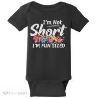 I'm Not Short I'm Fun Sized Funny Sayings  Baby Bodysuit thumb 0
