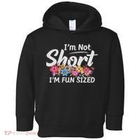 I'm Not Short I'm Fun Sized Funny Sayings  Toddler Hoodie thumb 0