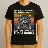 IM Not Sure What My Spirit Animal It Has Rabies T-Shirt thumb 3
