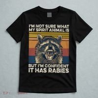IM Not Sure What My Spirit Animal It Has Rabies T-Shirt thumb 5