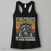 IM Not Sure What My Spirit Animal It Has Rabies Women's Tank Top thumb 3