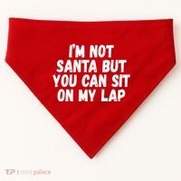 Im Not Santa But You Can Sit On My Lap Funny USA-Made Doggie Bandana thumb 0