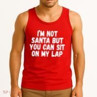 Im Not Santa But You Can Sit On My Lap Funny Tank Top thumb 3