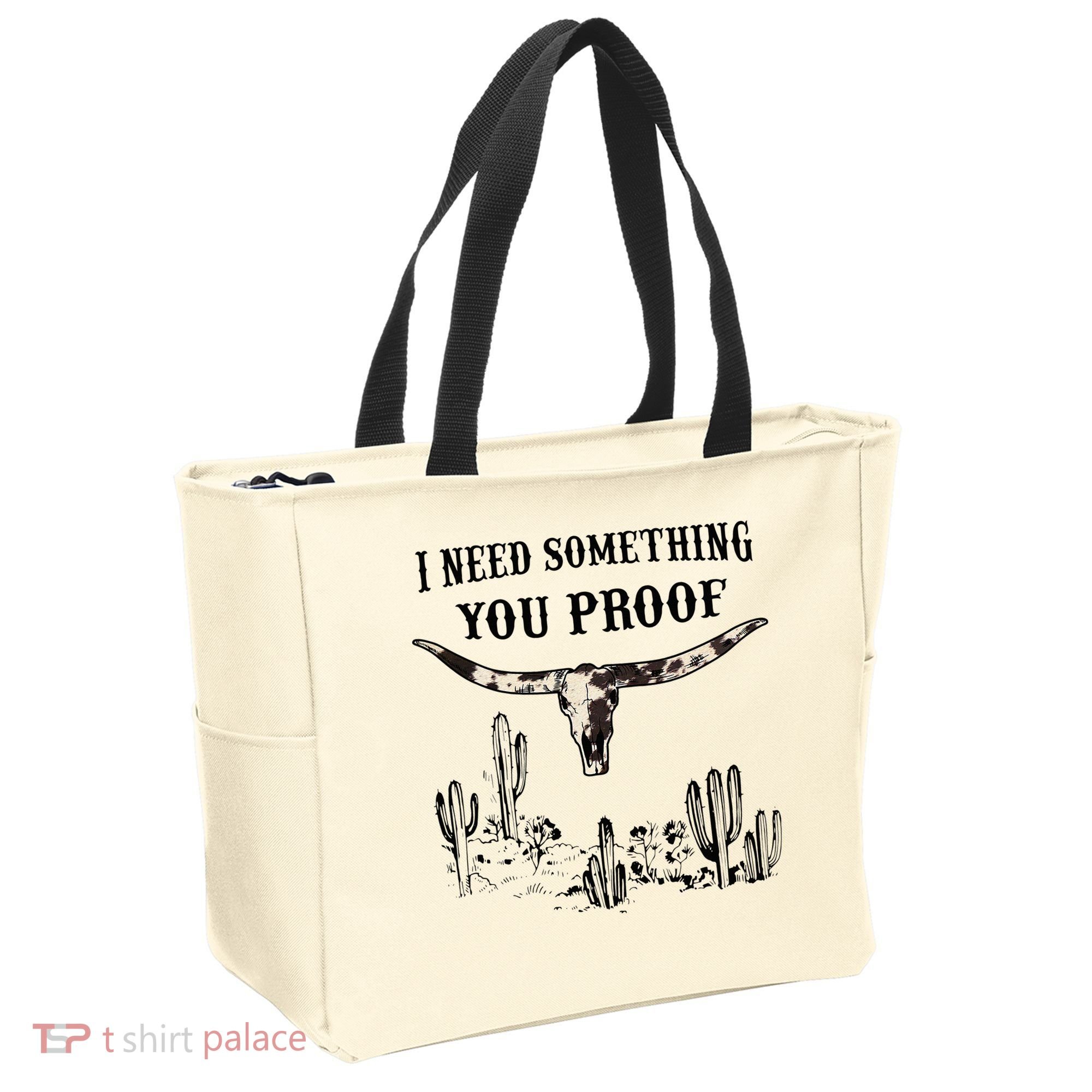I Need Something You Proof Tote Bag