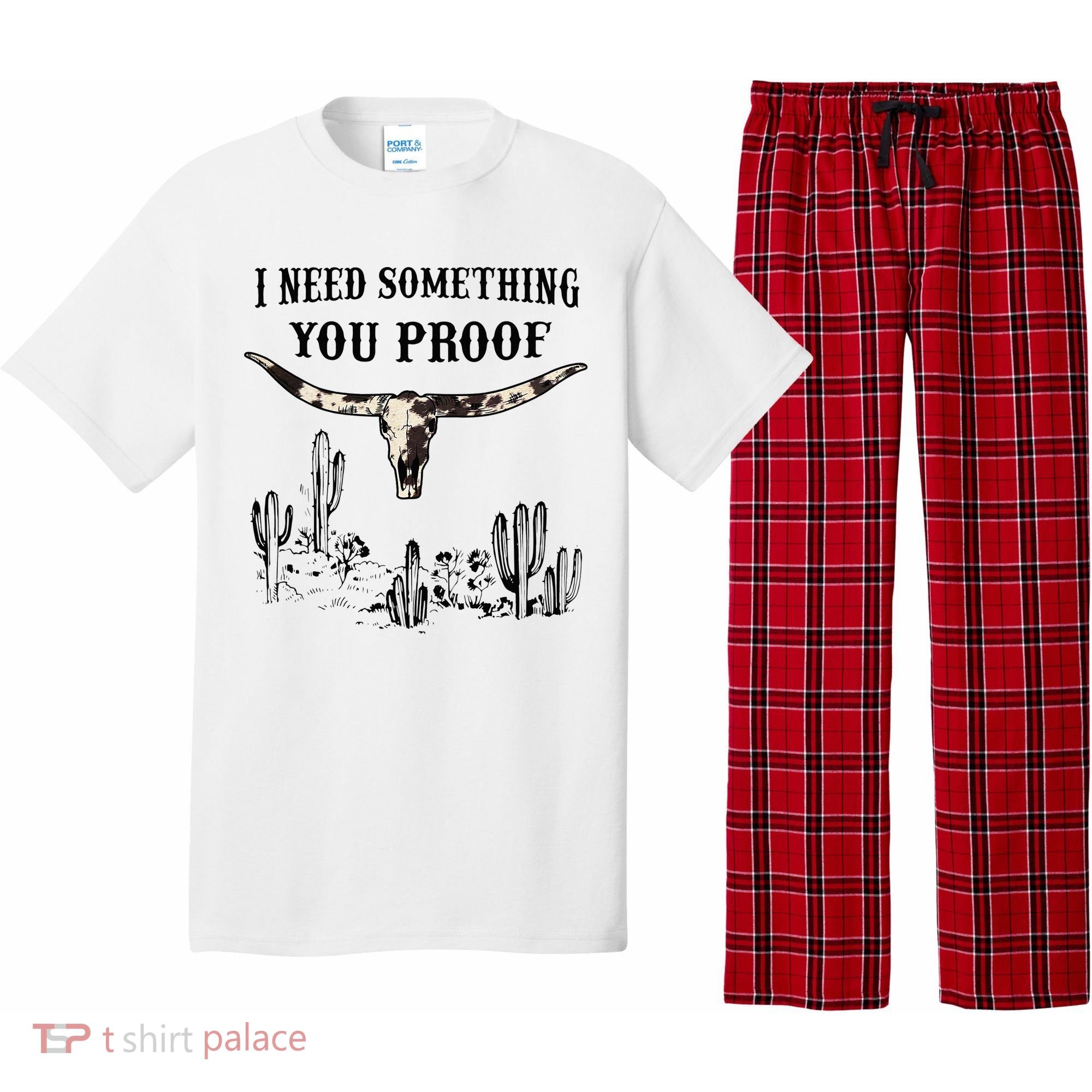 I Need Something You Proof Pajama Set