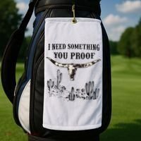 I Need Something You Proof Golf Towel thumb 2